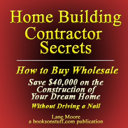 Home Building Contractor Secrets